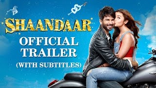 Shaandaar | Official Subtitled Trailer | Shahid Kapoor | Alia Bhatt | Pankaj Kapur