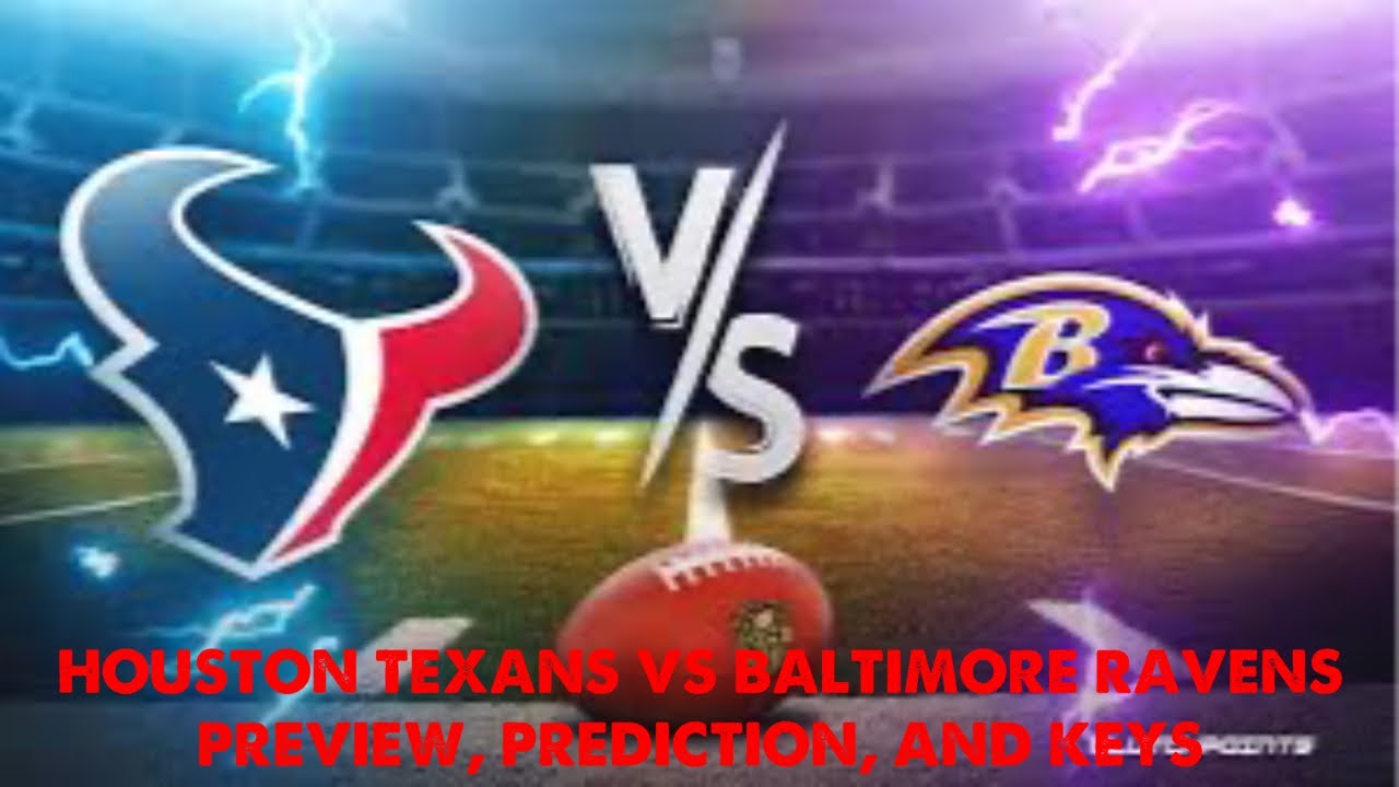 Houston Texans Vs Baltimore Ravens Preview, Prediction, And Keys - YouTube