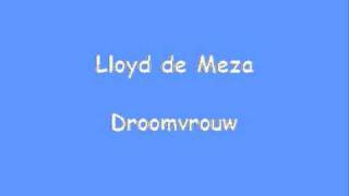 Lloyd de Meza - Droomvrouw