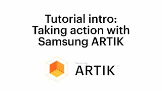 Samsung ARTIK climate control tutorial intro