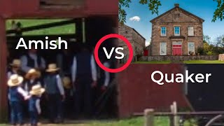 Amish verses Quakers * are they the same?