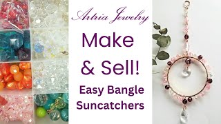 Simple Suncatchers to Make & Sell this Summer - Easy Wire Wrap DIY Bangle Suncatcher for Craft Fairs