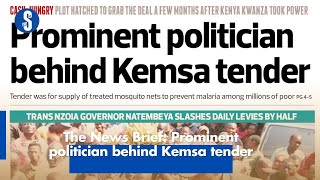 The News Brief: Prominent politician behind Kemsa tender