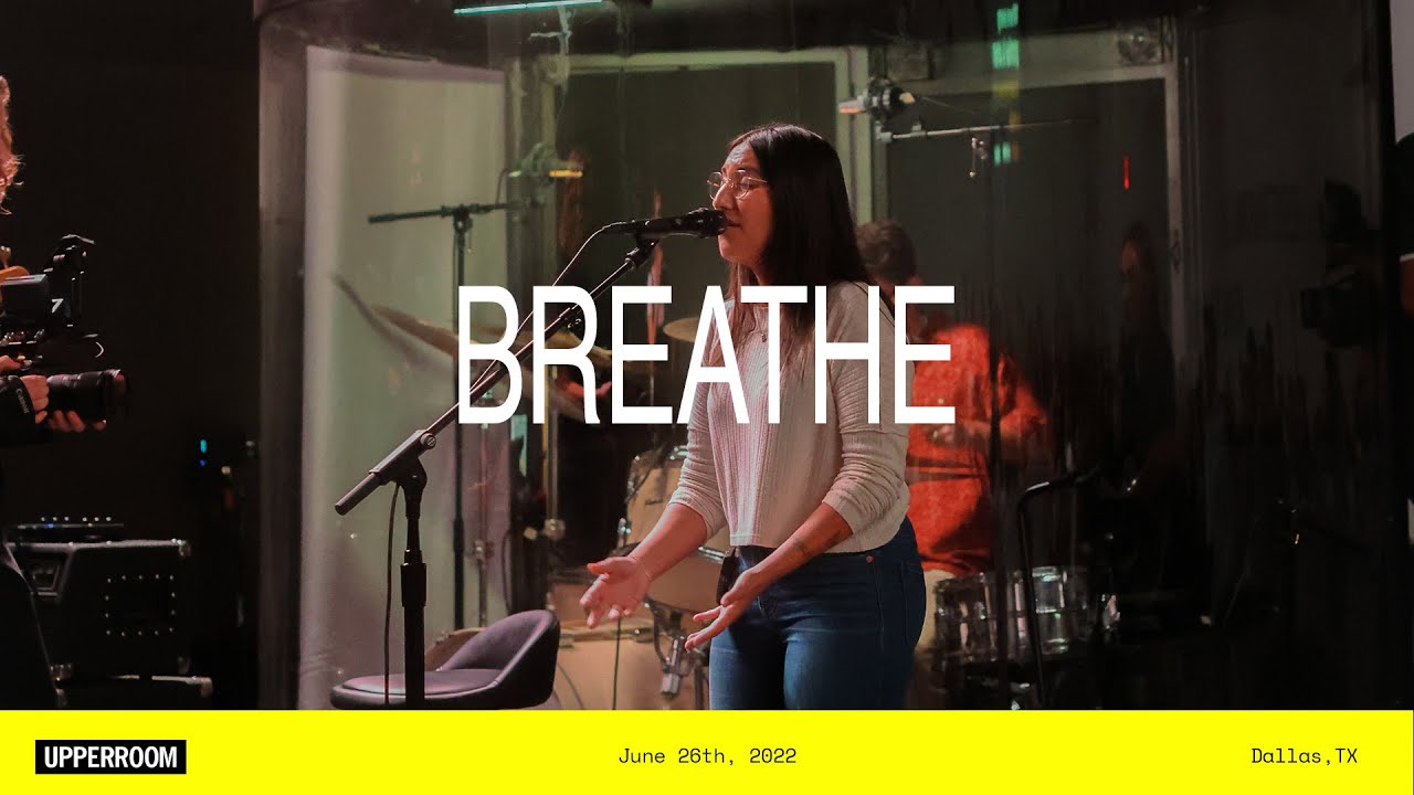 Breathe Live Upperroom Moments 011 Youtube
