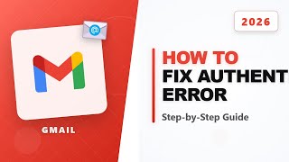 How To Fix Gmail Authentication Error