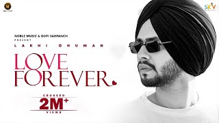 Lakhi Ghuman : Love Forever (Full Song) | Gopi Sarpanch | Back End | Noble Music | New Punjabi Songs