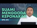 SUAMI SAYA MENGGODA PONAKAN SAYA ORANGTUA MENYURUH BERCERAI | ABAM (676) | Pdt. Dr. Erastus Sabdono