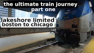the ultimate train journey, part 1: amtrak's lakeshore limited train trip from boston to chicago