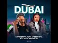 DUBAI   Kharishma featShebeshxt,Naqua & Mr Diego
