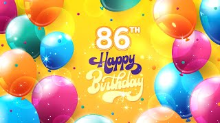 Happy 86th Birthday │ Happy Birthday Song