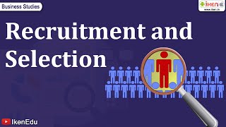 Learn the Recruitment and Selection Process of an Organization | iKen