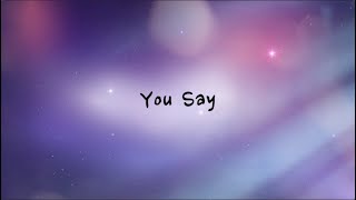 You Say - Lauren Daigle (Lyrics) (1 hour)