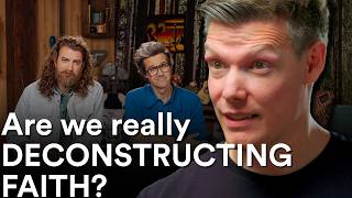 The real reason so many are "deconstructing" their faith? Wes Huff