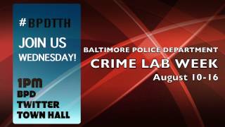 BPD Twitter Town Hall: Crime Lab Week