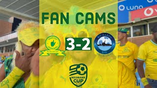 Mamelodi Sundowns 3-2 Richards Bay | Fan Cams | reaction from the stadium | Nedbank Cup 2023