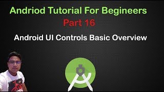 Android Tutorial For Beginners #Part16 Android UI Controls Basic Overview