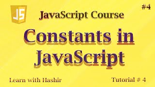 Constants in JavaScript | JavaScript tutorial # 4