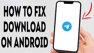 How To Fix Telegram Download Stuck On Android - Full Guide