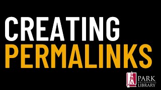 How to make a Permalink at the Park University Library!