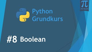 Programmieren lernen mit Python 👩🎓 #8 Boolean