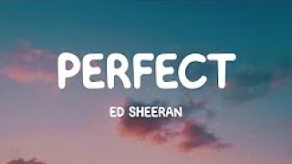 Ed Sheeran - Perfect (With Lyrics)