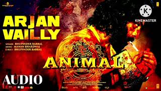 ANIMAL : ARJAN VAILLY | Rainbir Kapoor | sandeep vanga | Full song