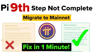 Pi 9th Step Not Complete | Pi Migrate to Mainnet Problem | Pi KYC verification Problem