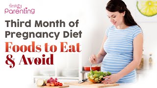 Third Month of Pregnancy Diet – Foods to Eat and Avoid