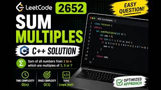 LeetCode 2652 | Sum Multiples | Easy C++ Solution