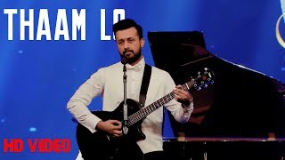 Atif Aslam's Performance  - Thaam Lo