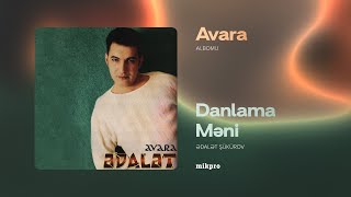 Ədalət Şükürov — Danlama Məni (Rəsmi Audio)