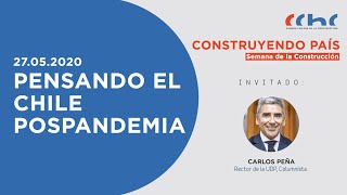 Carlos Peña y su visión sobre el Chile pospandemia | Construyendo País