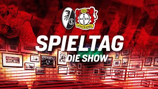 "SPIELTAG – DIE SHOW" | SC Freiburg – Bayer Leverkusen | Bundesliga