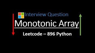 Monotonic Array - Microsoft | Python - Leetcode 896