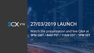 3CX V16 LAUNCH - Presentation and live Q\u0026A