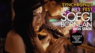 Sounds From The Corner : Live #83 Soegi Bornean | Live at Synchronize Fest Gigs Stage
