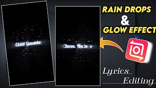🔥Glow & Rain Drops Lyrics editing  | Inshot video editing telugu
