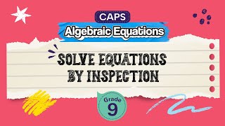 [GRADE 9] Solve Equations by Inspection