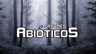 FATORES ABIÓTICOS