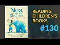 ▷ Noa And The Little Elephant — Reading Children's Books #130