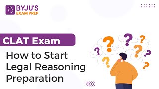 How to Start Legal Aptitude Preparation for CLAT Exam | CLAT Legal Reasoning Preparation