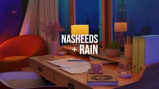 Nasheeds For Studying (w/ Rain Sounds and Humming) | Lo-Fi Themed Nasheeds | No music
