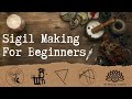 HOW TO MAKE A MAGIC SIGIL: Creating, Charging, Activating, and Destroying