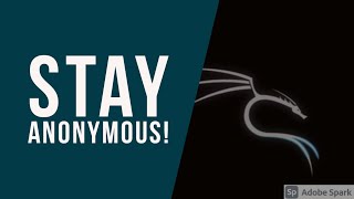 Stay anonymous while using Kali Linux!