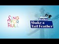 Sing for Hull - Shake a Tail Feather