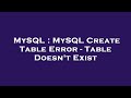 MySQL : MySQL Create Table Error - Table Doesn't Exist