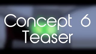 R E A L I T Y - Concept 6 [TEASER]