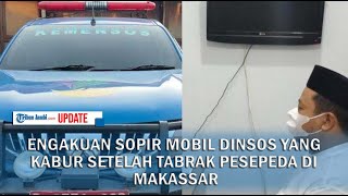 PENGAKUAN SOPIR MOBIL DINSOS YANG KABUR SETELAH TABRAK PESEPEDA DI MAKASSAR, MENGANTUK HINGGA TAKUT