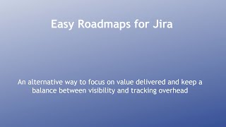 Easy Roadmaps for Jira to simplify Agile SDLC