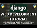 Django Tutorial - Setup, Installation and Page Navigation